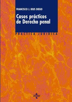 CASOS PRÁCTICOS DE DERECHO PENAL.TECNOS-PRACTICA JURIDICA-RUST