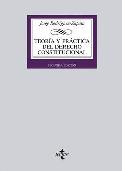 TEORÍA Y PRÁCTICA DEL DERECHO CONSTITUCIONAL(2ª ED). TECNOS