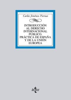 INTRODUCCIÓN AL DERECHO INTERNACIONAL PÚBLICO. PRÁCTICA ESPAÑOLA.TECNOS-RUST