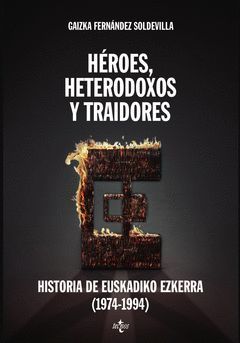 HÉROES, HETERODOXOS Y TRAIDORES