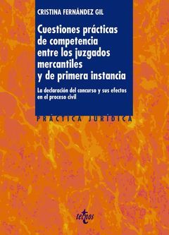 CUESTIONES PRÁCTICAS DE COMPETENCIA ENTRE LOS JUZGADOS MERCANTILES Y DE PRIMERA