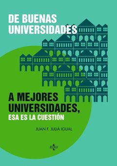 DE BUENAS UNIVERSIDADES A MEJORES UNIVERSIDADES, ESA ES LA CUESTIÓN