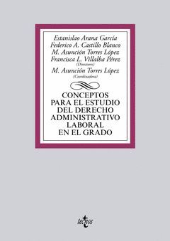 CONCEPTOS PARA EL ESTUDIO DEL DERECHO ADMINISTRATIVO LABORAL EN EL GRADO