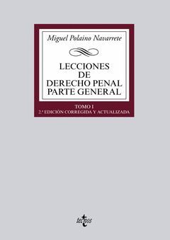 LECCIONES DE DERECHO PENAL. PARTE GENERAL.TOMO  I