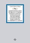 ADMINISTRACION PUBLICA Y CRISIS INSTITUCIONAL. ESTRATEGIAS DE REFORMA E INNOVACION.TECNOS