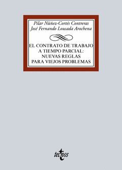 EL CONTRATO DE TRABAJO A TIEMPO PARCIAL: NUEVAS REGLAS PARA VIEJOS PROBLEMAS