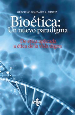 BIOÉTICA: UN NUEVO PARADIGMA