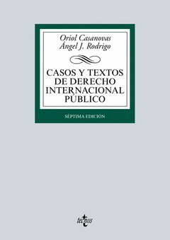 CASOS Y TEXTOS DE DERECHO INTERNACIONAL PUBLICO.ED16.TECNOS-RUST