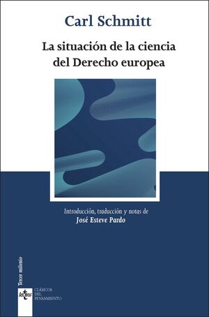 LA SITUACIÓN DE LA CIENCIA DEL DERECHO EUROPEA