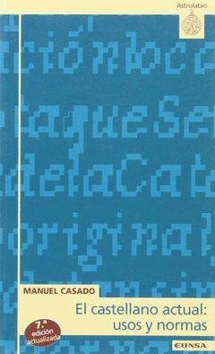 CASTELLANO ACTUAL: USOS Y NORMAS