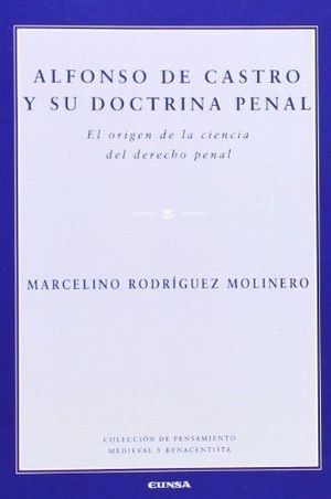 ALFONSO DE CASTRO Y SU DOCTRINA PENAL