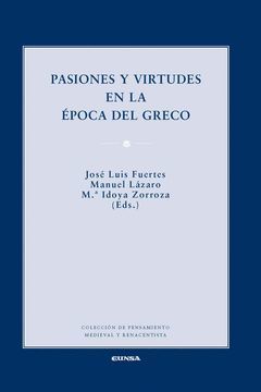 PASIONES Y VIRTUDES EN LA ÉPOCA DEL GRECO