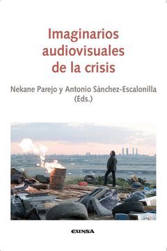 IMAGINARIOS AUDIOVISUALES DE LA CRISIS