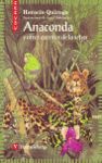 ANACONDA Y OTROS CUENTOS N/C