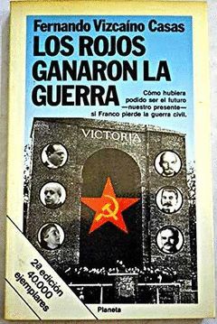 LOS ROJOS GANARON LA GUERRA