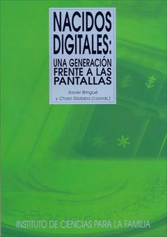 NACIDOS DIGITALES: UNA GENERACION FRENTE A LAS PANTALLAS