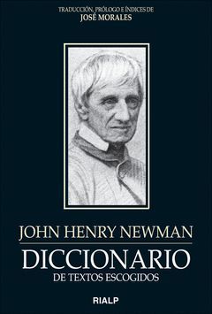 DICCIONARIO DE TEXTOS ESCOGIDOS. JOHN HENRY NEWMAN