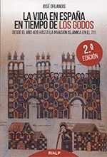 VIDA EN ESPAÑA EN TIEMPOS DE LOS GODOS,LA.RIALP
