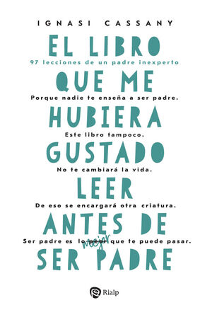 EL LIBRO QUE ME HUBIERA GUSTADO LEER ANTES DE SER PADRE