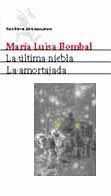 LA ULTIMA NIEBLA/LA AMORTAJADA
