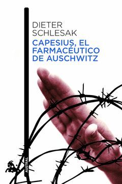 CAPESIUS, EL FARMACEUTICO DE AUSCHWITZ. AUSTRAL-759