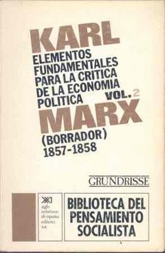 ELEMENTOS FUNDAMENTALES PARA LA CRÍTICA DE LA ECONOMÍA POLÍTICA. VOL. 2