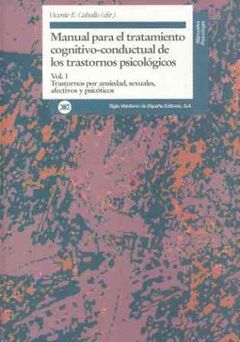MANUAL PARA EL TRATAMIENTO COGNITIVO-CONDUCTUAL DE LOS TRASTORNOS PSICOLOGICOS-VOL.1. SIGLOXXI