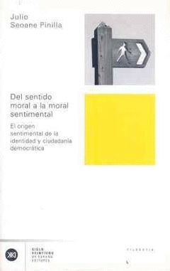 DEL SENTIDO MORAL A LA MORAL SENTIMENTAL : EL ORIGEN SENTIMENTAL DE LA IDENTIDAD Y CIUDADANIA DEMOCR