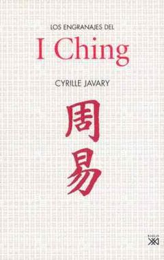 ENGRANAJES DEL I CHING, LOS - SIGLO XXI