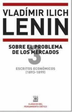 ESCRITOS ECONOMICOS 3 SOBRE EL PROBLEMA DE LOS MERCADOS