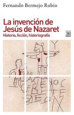 LA INVENCION DE JESUS DE NAZARET