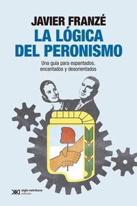 LA LÓGICA DEL PERONISMO