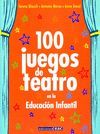 100 JUEGOS DE TEATRO EN EDUC.INF.CEAC-RU