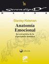 ANATOMIA EMOCIONAL: LA ESTRUCTURA DE LA EXPERIENCIA SOMATICA.-SERENDIPITY MAIOR
