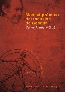 MANUAL PRACTICO DEL FOCUSING DE GENDLIN