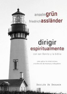 DIRIGIR ESPIRITUALMENTE CON SAN BENITO Y LA BIBLIA