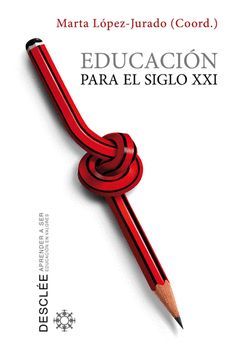 EDUCACION PARA EL SIGLO XXI. DESCLEE