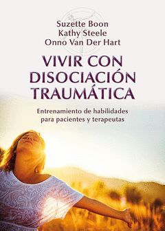 VIVIR CON DISOCIACIÓN TRAUMÁTICA