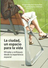 LA CIUDAD, UN ESPACIO PARA LA VIDA