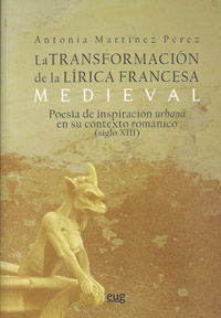 LA TRANSFORMACIÓN DE LA LÍRICA FRANCESA MEDIEVAL