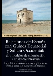 LAS RELACIONES DE ESPAÑA CON GUINEA ECUATORIAL Y SAHARA OCCIDENTAL: DOS MODELOS