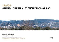 GRANADA: EL LUGAR Y LOS ORÍGENES