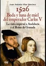 1526 BODA Y LUNA DE MIEL DEL EMPERADOR CARLOS V