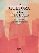LA CULTURA Y LA CIUDAD