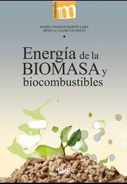 ENERGÍA DE LA BIOMASA Y BIOCOMBUSTIBLES