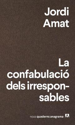 LA CONFABULACIO DELS IRRESPONSABLES