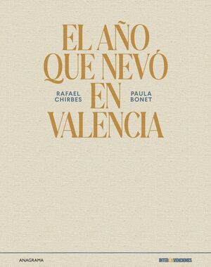 EL AÑO QUE NEVÓ EN VALENCIA.EDICION NUMERADA Y FIRMADA EDICION LIMITADA
