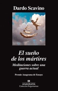 EL SUEÑO DE LOS MÁRTIRES. MEDITACIONES SOBRE UNA GUERRA ACTUAL