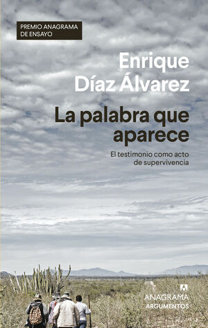 LA PALABRA QUE APARECE. PREMIO ANAGRAMA DE ENSAYO 2021