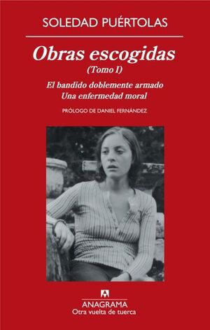 OBRAS ESCOGIDAS-1. EL BANDIDO DOBLEMENTE ARMADO/ UNA ENFERMEDAD MORAL